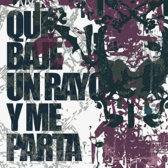 Que baje un rayo y me parta